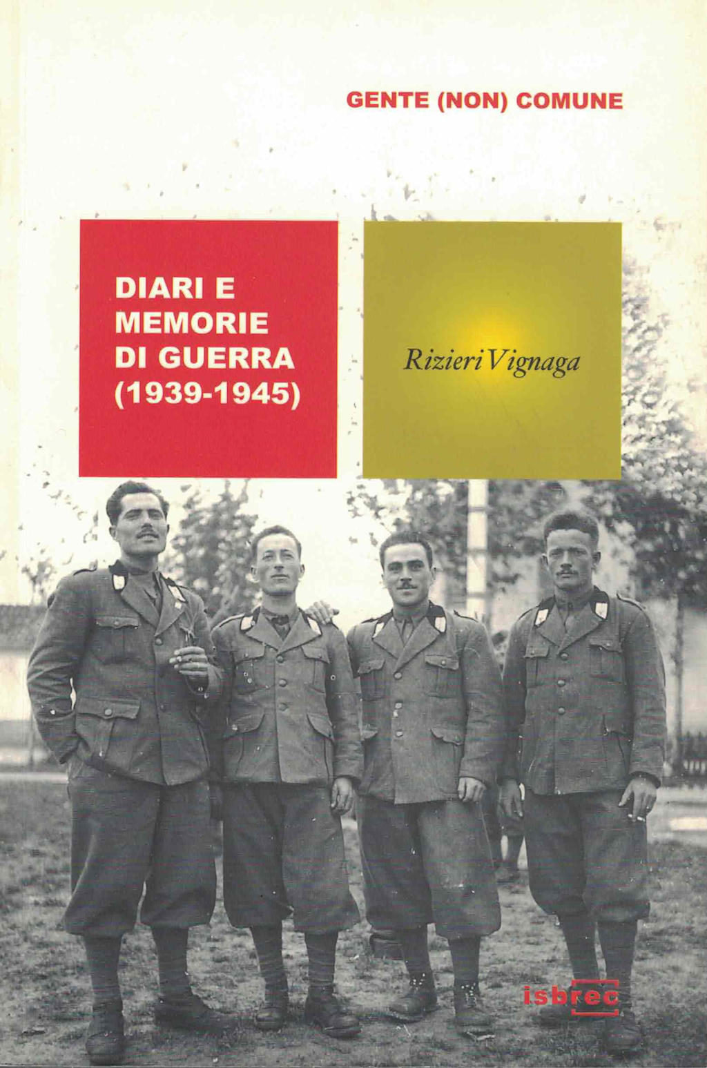 Diari e memorie di guerra - Rizieri Vignaga