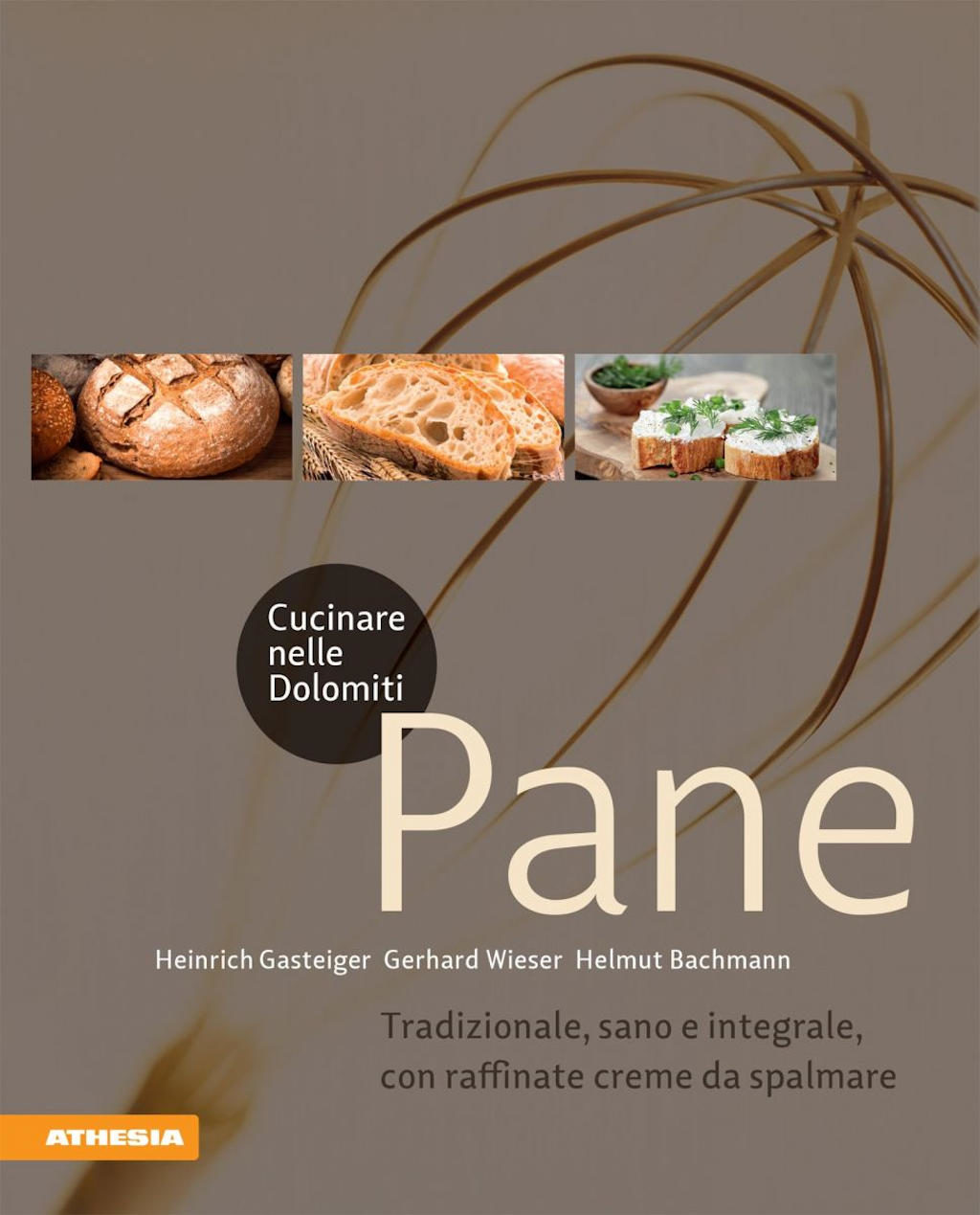 Pane - Heirich Gasteiger, Gerhard Wieser, Helmut Bachmann