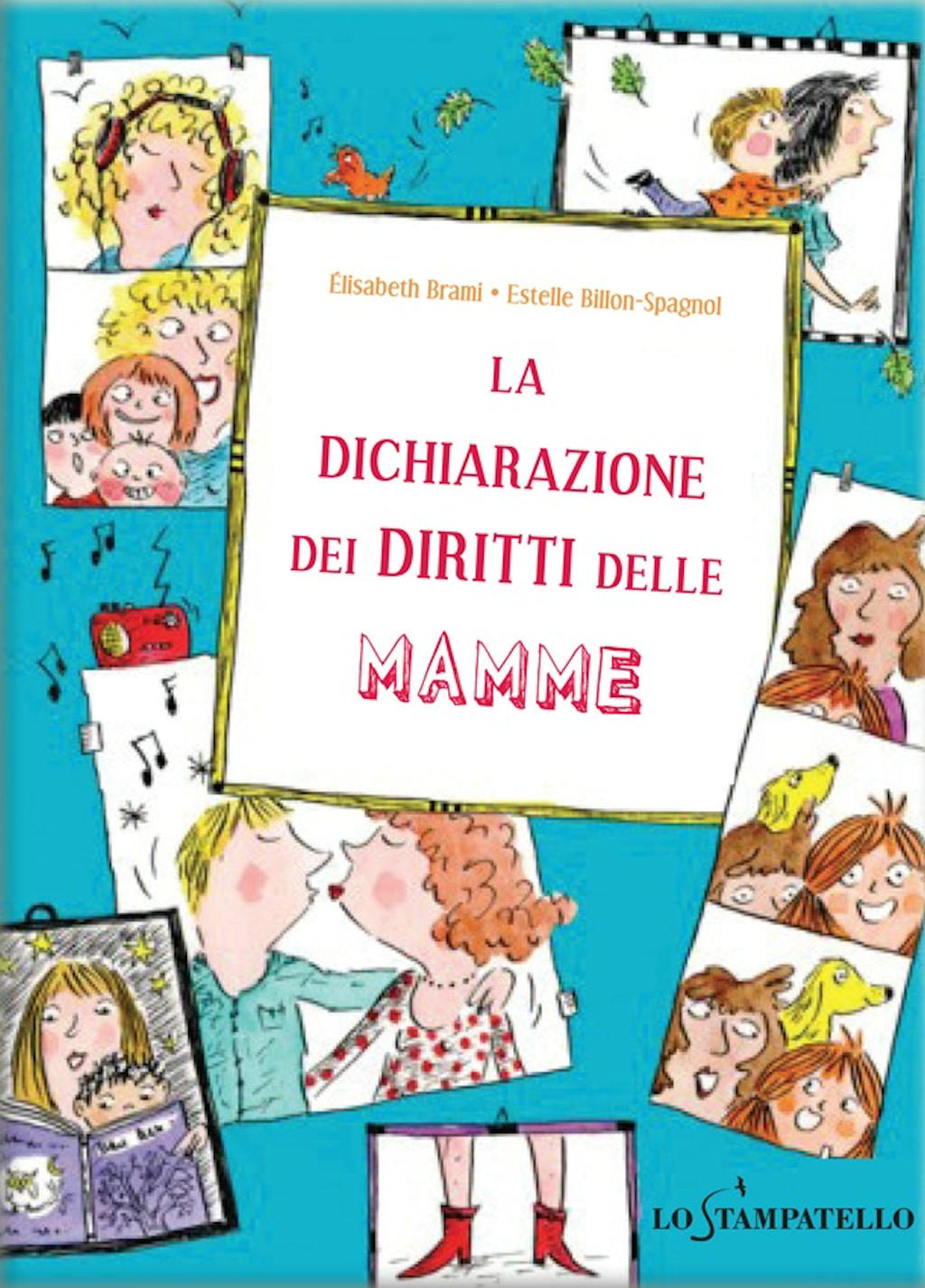 La dichiarazione dei diritti delle mamme - Elisabeth Brami ed Estelle Billon-Spagnol