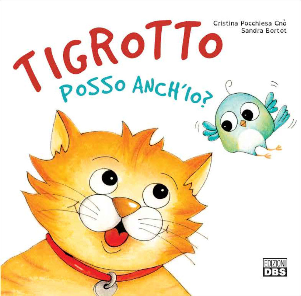 Tigrotto -Posso anch'io? di Cristina Pocchiesa Cnò e Sandra Bortot